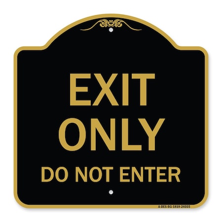 Signmission Designer Series Sign-Exit Do Not Enter, Black & Gold Aluminum Sign, 18" H, BG-1818-24035 A-DES-BG-1818-24035